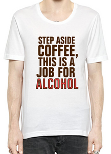 Step Aside Coffee T-Shirt For Men - ShopWayMore